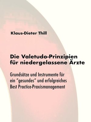 cover image of Die Valetudo-Prinzipien für niedergelassene Ärzte